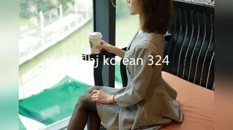 韩国bj korean 324