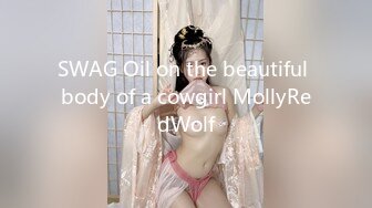 SWAG Oil on the beautiful body of a cowgirl MollyRedWolf